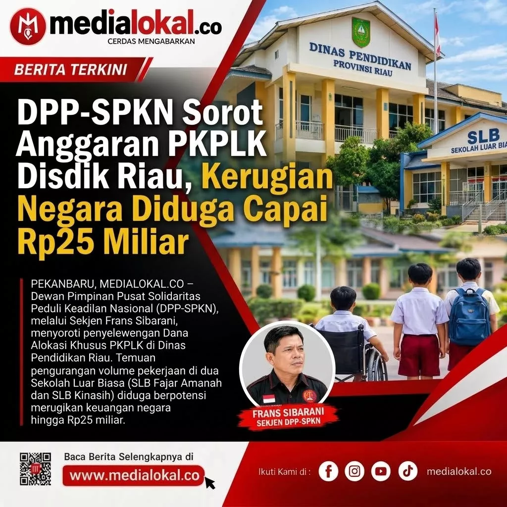 DPP-SPKN Sorot Anggaran PKPLK Dinas Pendidikan Riau, Diduga Kerugian Capai Rp25 Miliar