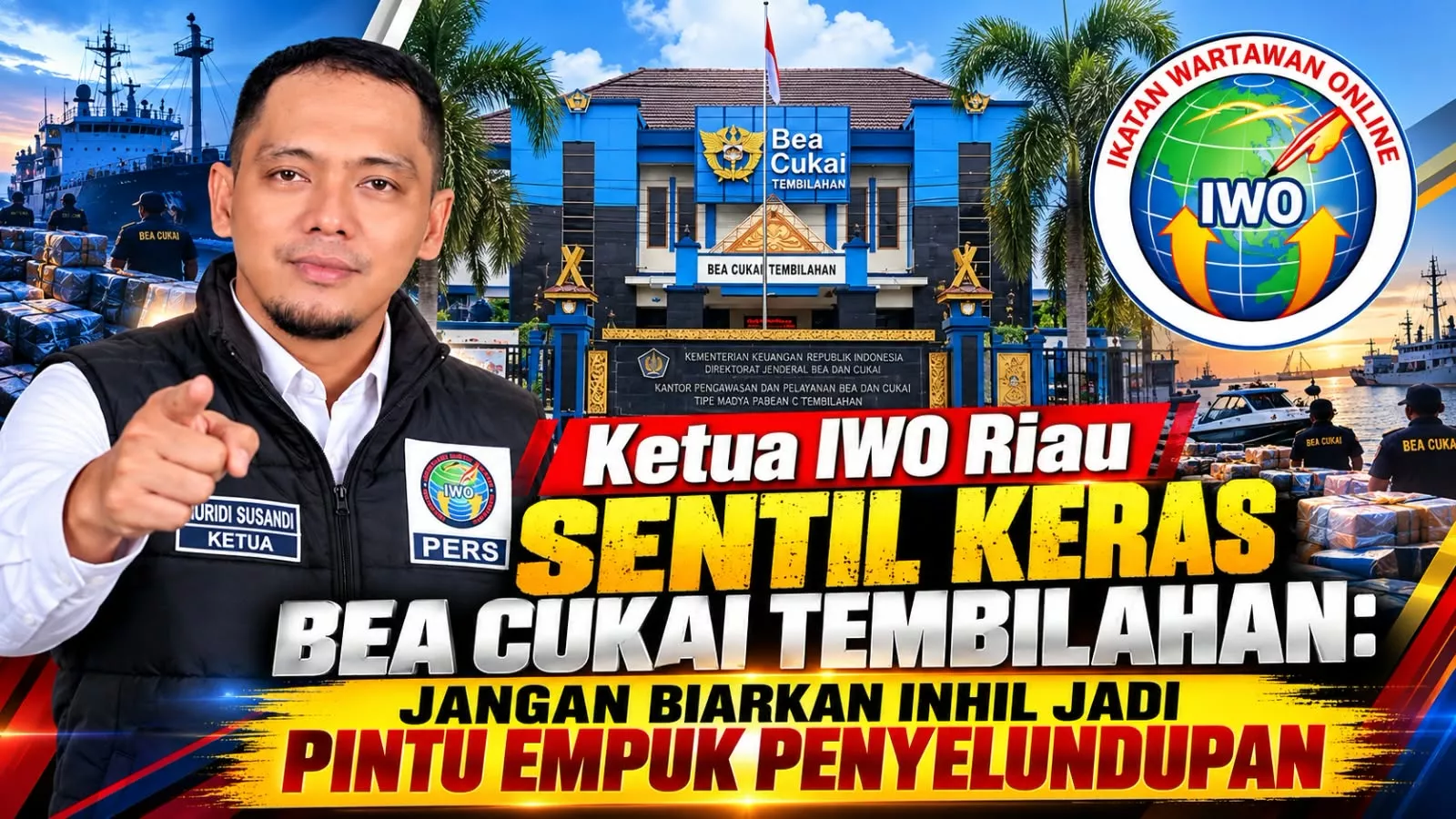 Soroti Lemahnya Pengawasan, Ketua IWO Riau: Bea Cukai Jangan Loyo Jaga Perairan Inhil