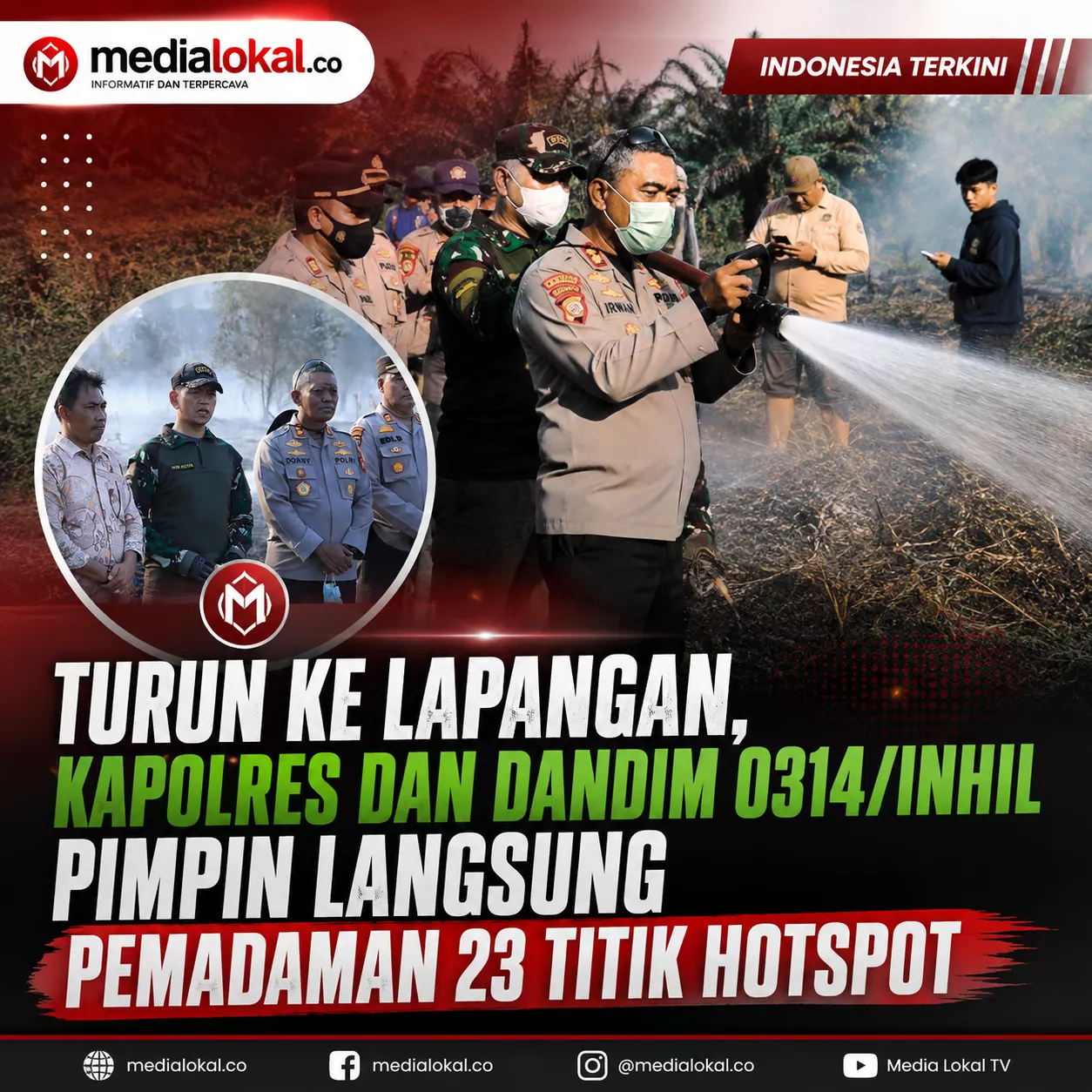 Turun ke Lapangan, Kapolres-Dandim Inhil Pimpin Pendinginan Hotspot di Lahan Gambut 