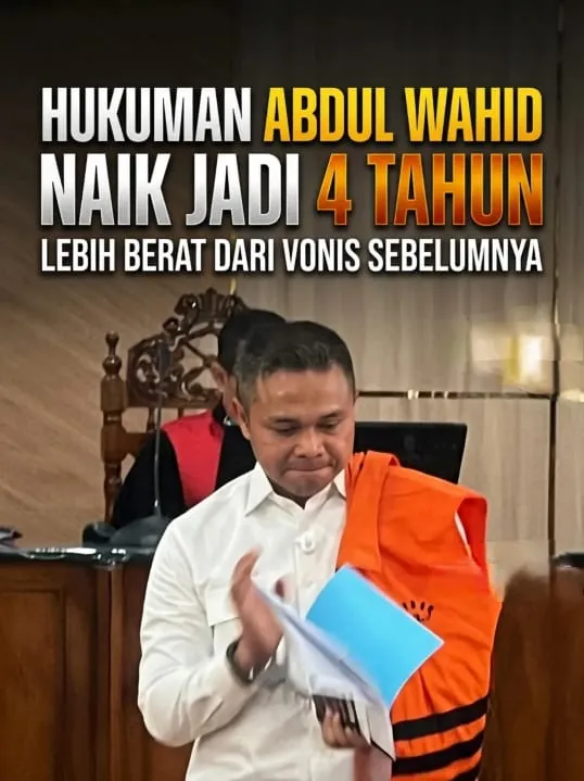 Abdul Wahid Banding,vonis dari 2 tahun naik jadi 4 tahun penjara