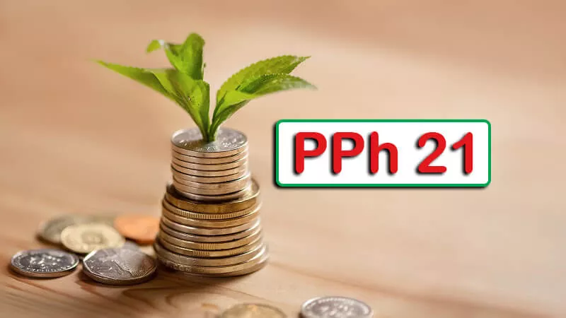 Mengenal Pajak Penghasilan PPh Pasal 21 dan Aturan Terbarunya