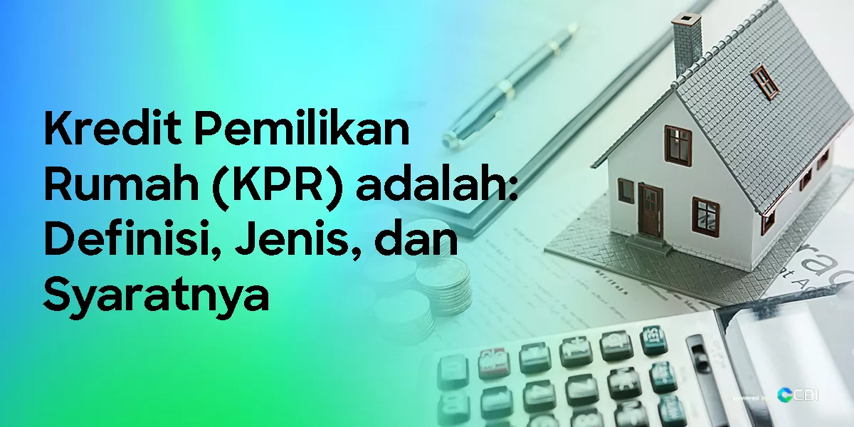 KPR Rumah Subsidi: Keunggulan KPR Sejahtera FLPP Era Digital 2026