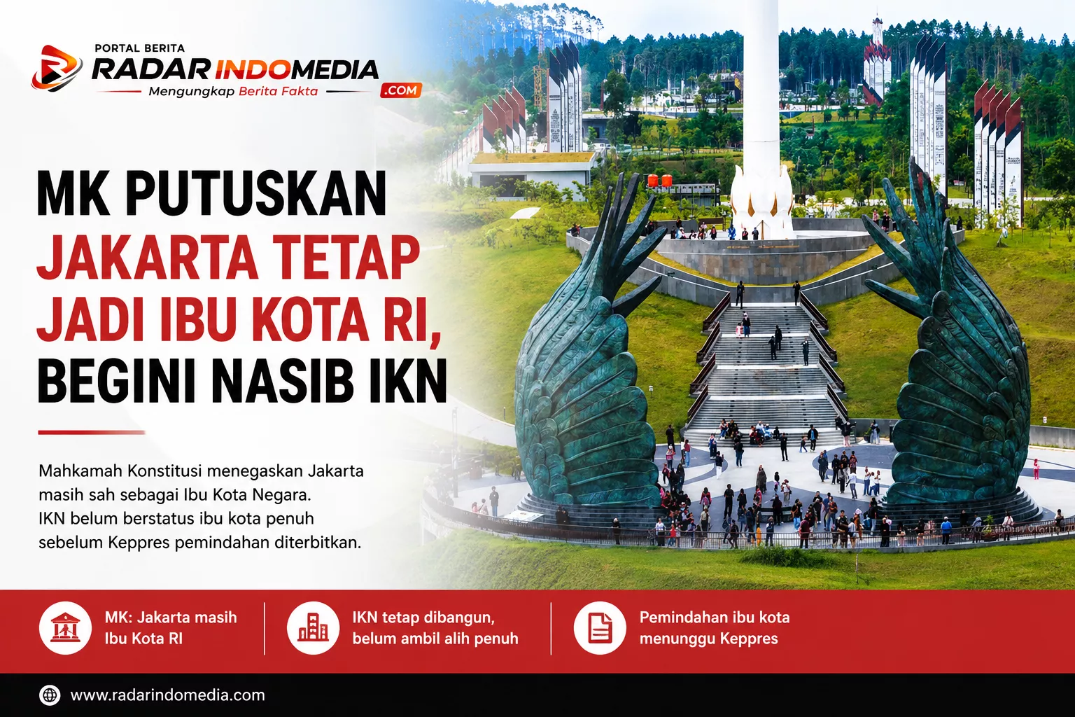 MK Putuskan Jakarta Tetap Ibu Kota RI, IKN Belum Pegang Kendali Penuh: Mega Proyek Triliunan Masuk Babak Penentuan