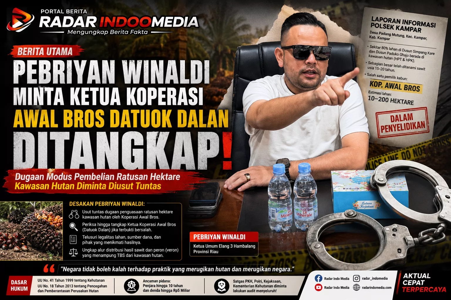 Pebriyan Winaldi Minta Ketua Koperasi Awal Bros Datuok Dalan Ditangkap, Dugaan Modus Pembelian Ratusan Hektare Kawasan Hutan Diminta Diusut Tuntas