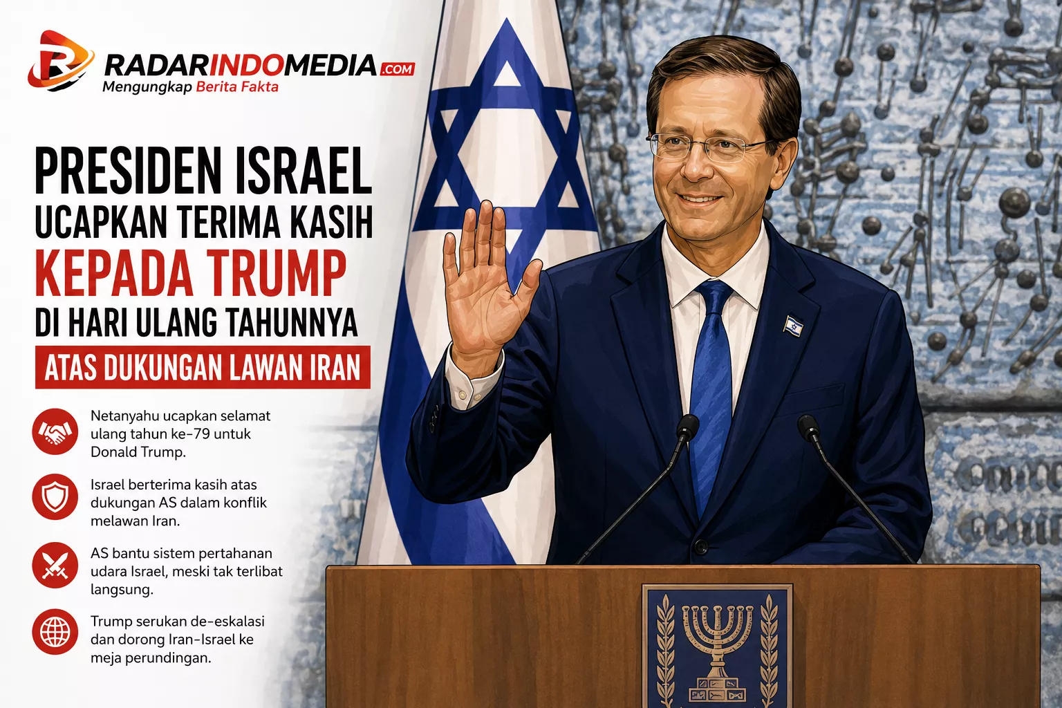 Trump Ulang Tahun, Presiden Israel Ucap Terima Kasih atas Dukungan Lawan Iran: Persahabatan atau Sinyal Aliansi yang Kian Menguat?