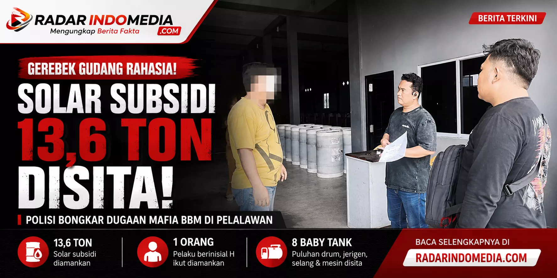 Solar Subsidi 13,6 Ton Digerebek!  Polisi Bongkar Dugaan Mafia BBM di Pelalawan, Gudang Rahasia hingga Baby Tank Disita