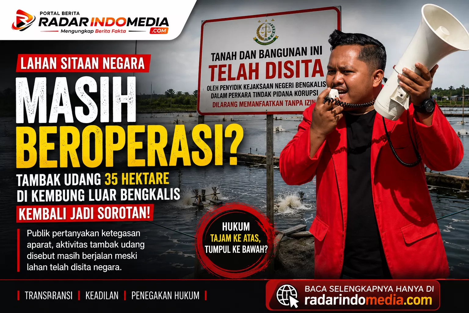 LAHAN SITAAN NEGARA MASIH BEROPERASI?  Tambak Udang 35 Hektare di Bengkalis Kembali Jadi Sorotan, Publik Pertanyakan Ketegasan Aparat