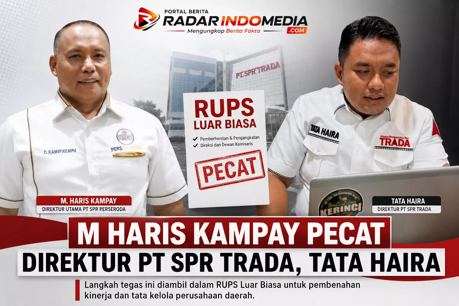 M Haris Kampay Pecat Direktur PT SPR Trada, Tata Haira.