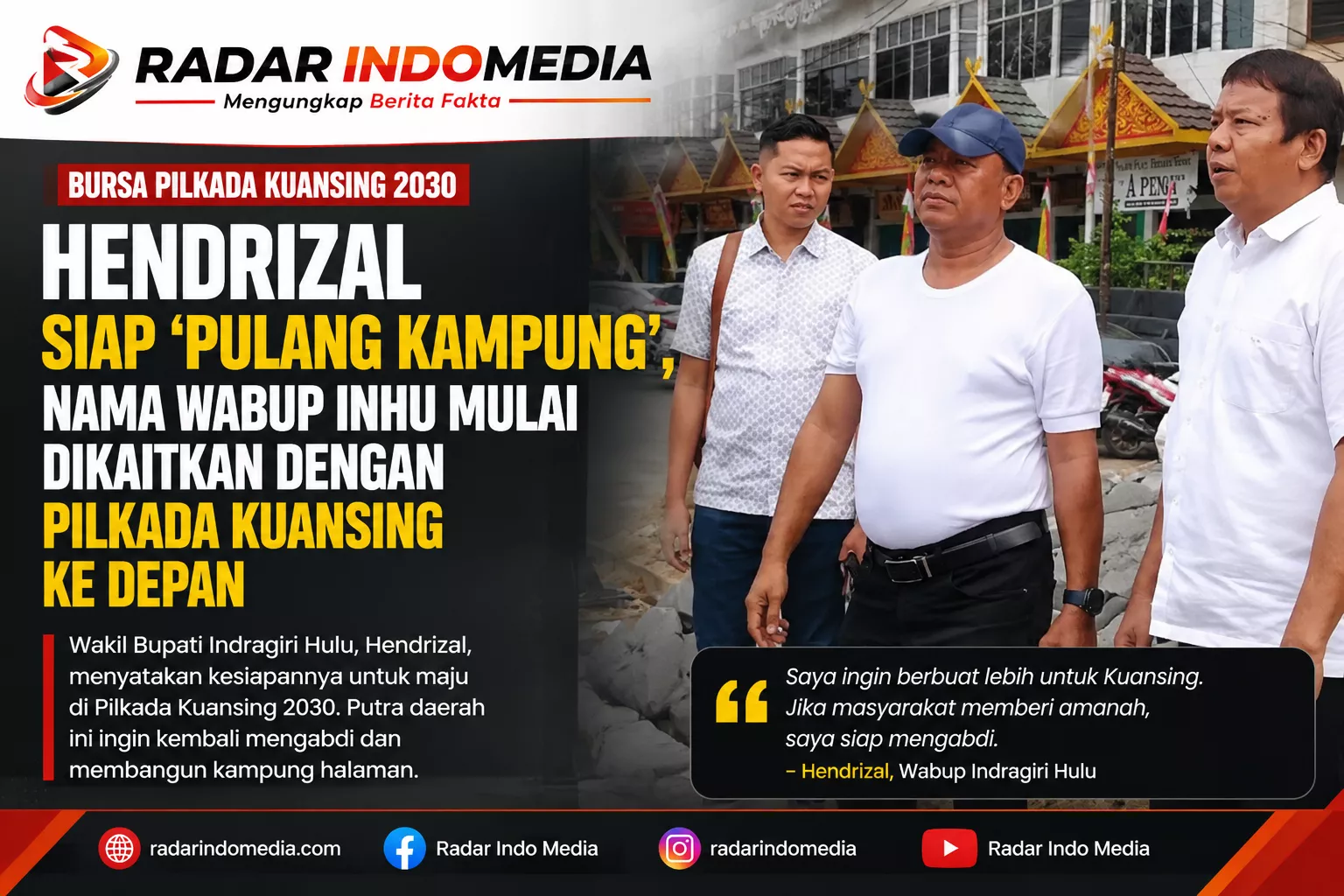 Hendrizal Siap ‘Pulang Kampung’, Nama Wabup Inhu Mulai Dikaitkan dengan Pilkada Kuansing 2030