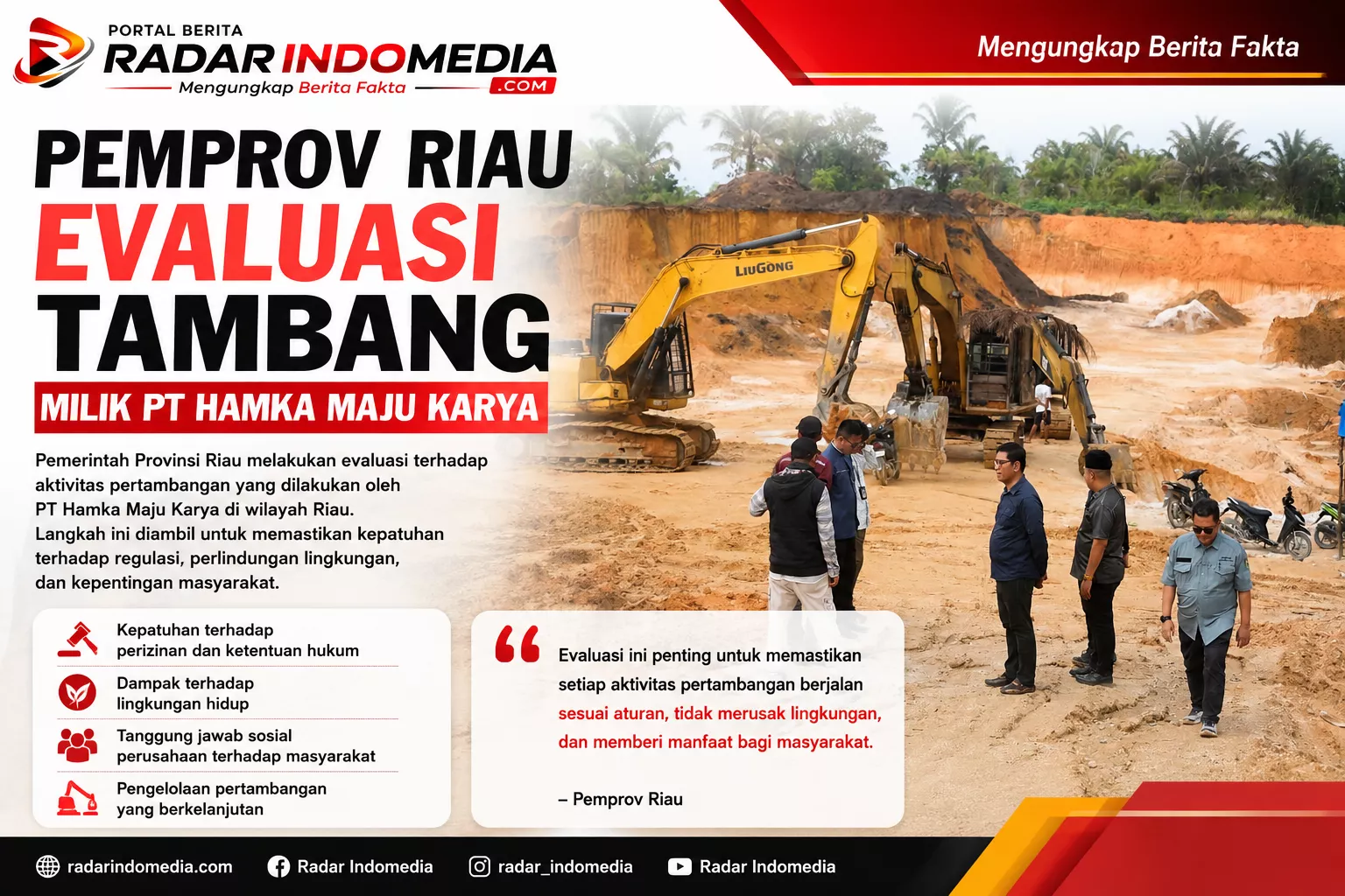 PEMPROV RIAU TURUN LANGSUNG, OPERASIONAL TAMBANG PT HAMKA MAJU KARYA DIEVALUASI