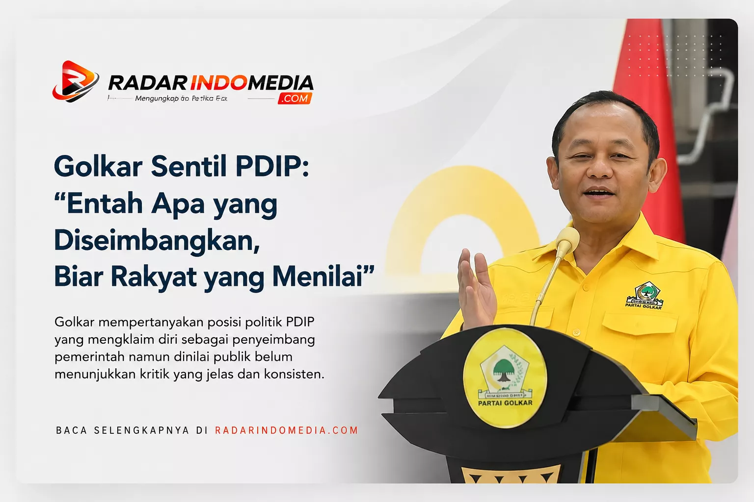 Golkar, PDIP, dan Politik “Penyeimbang” yang Mulai Dipertanyakan Publik