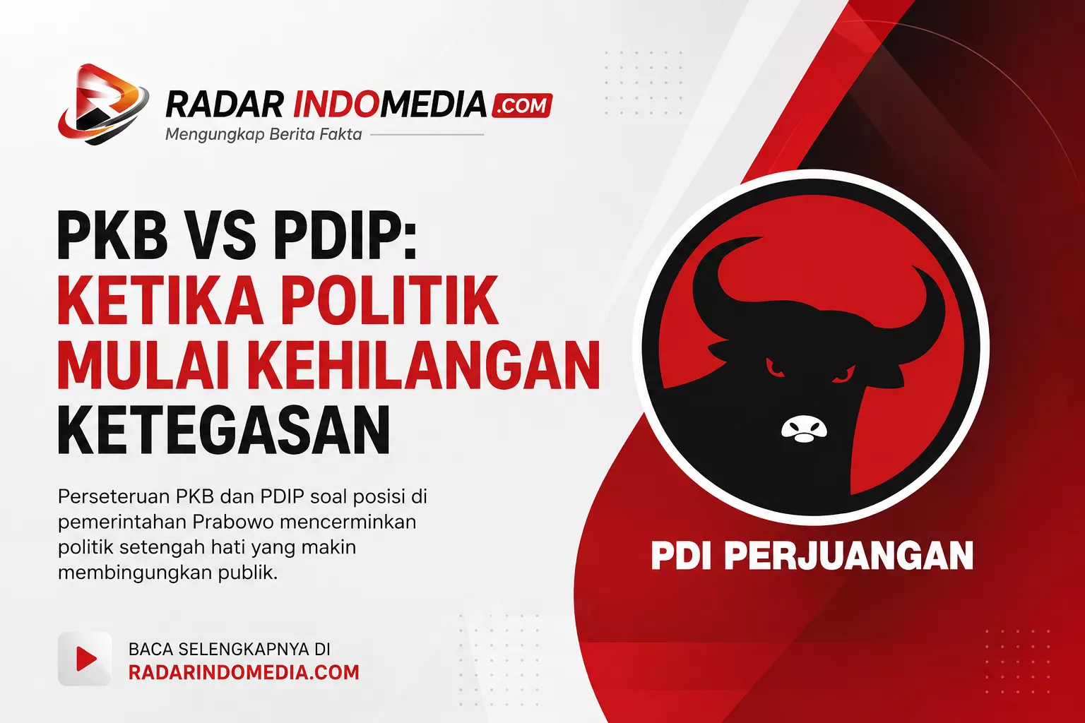 PKB vs PDIP: Ketika Politik Mulai Kehilangan Ketegasan