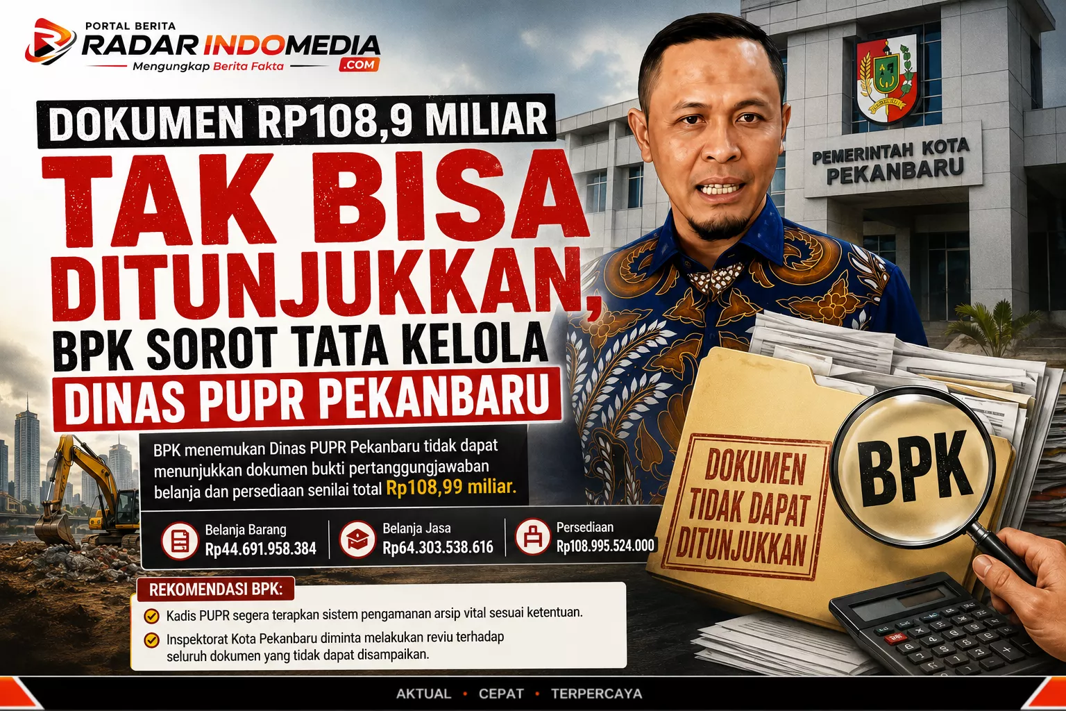 Dokumen Rp108,9 Miliar Tak Bisa Ditunjukkan, BPK Sorot Tata Kelola Dinas PUPR Pekanbaru