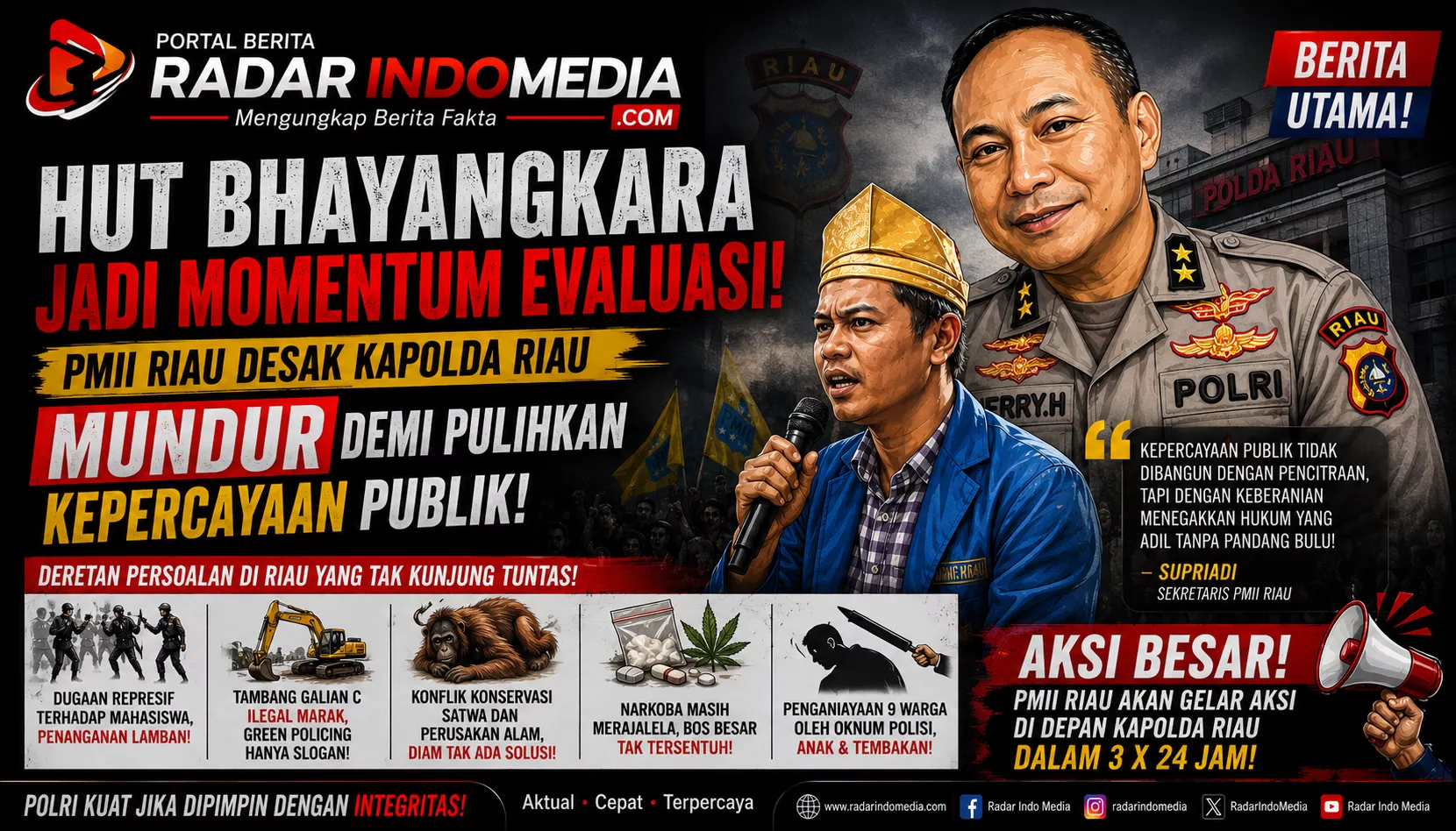 HUT Bhayangkara Jadi Momentum Evaluasi: PMII Riau Mendesak Kapolda Riau Mengundurkan Diri Demi Mengembalikan Kepercayaan Publik terhadap polri