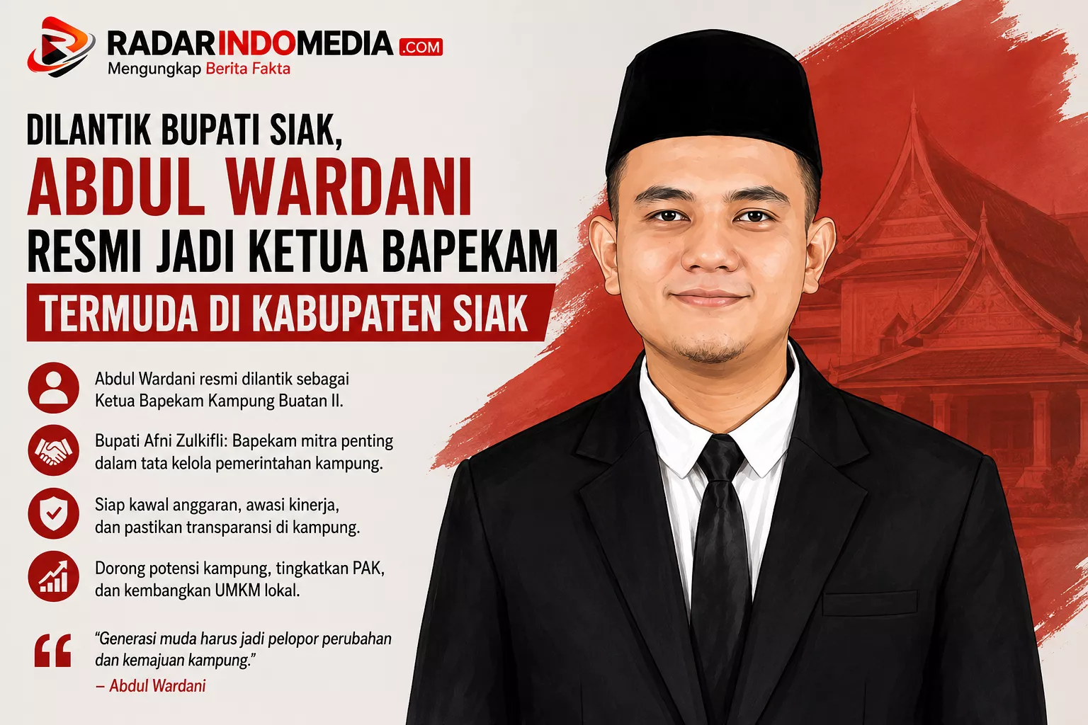Ketua Bapekam Termuda di Siak, Abdul Wardani Siap Kawal Anggaran dan Bangkitkan Potensi Kampung