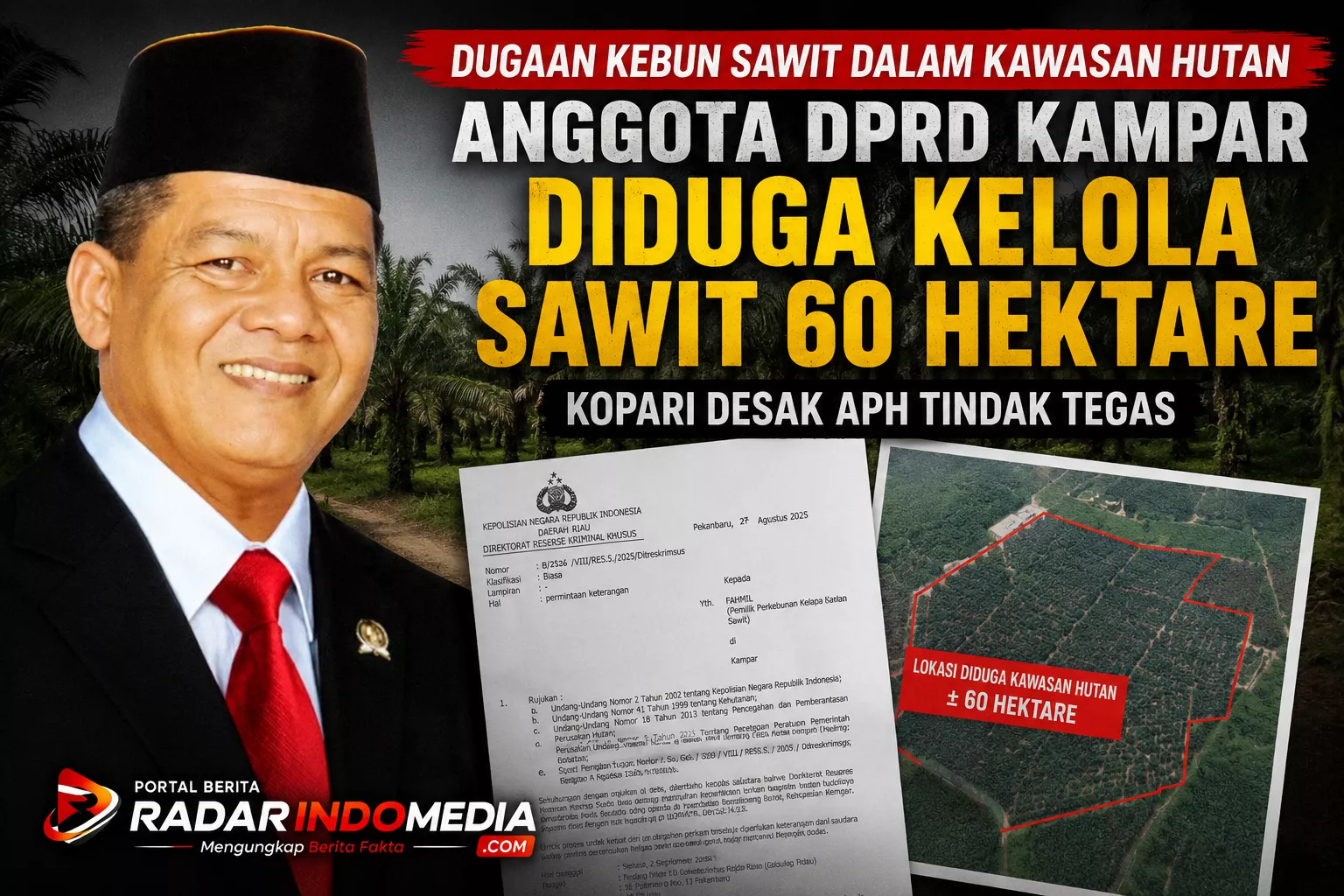 KOPARI Desak APH Usut Dugaan Kebun Sawit dalam Kawasan Hutan, Nama Anggota DPRD Kampar Ikut Terseret