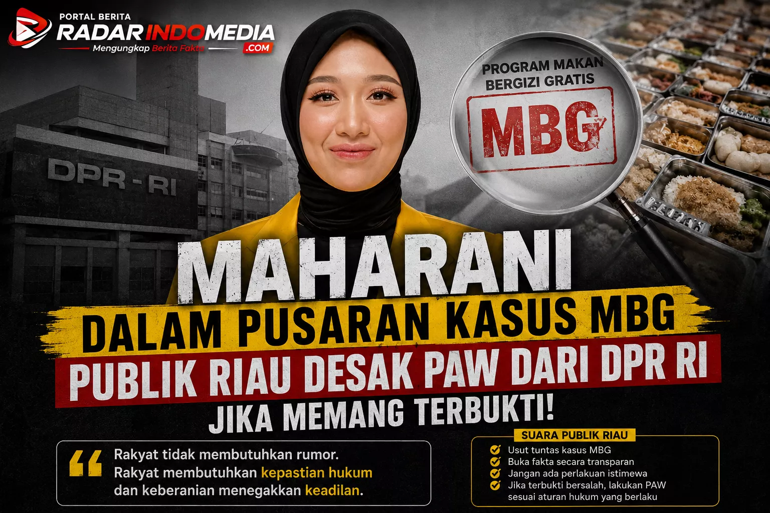 MAHARANI DALAM PUSARAN KASUS MBG, PUBLIK RIAU DESAK PAW DARI DPR RI JIKA TERBUKTI BERSALAH