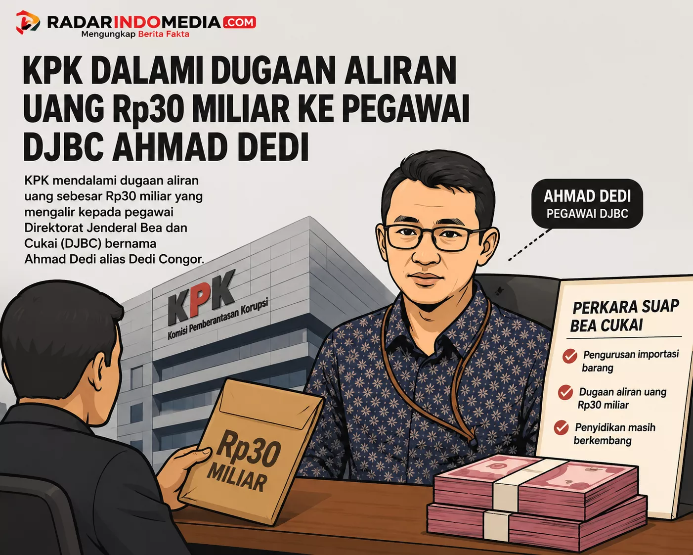 KPK Dalami Dugaan Aliran Uang Rp30 Miliar ke Pegawai Bea Cukai Ahmad Dedi
