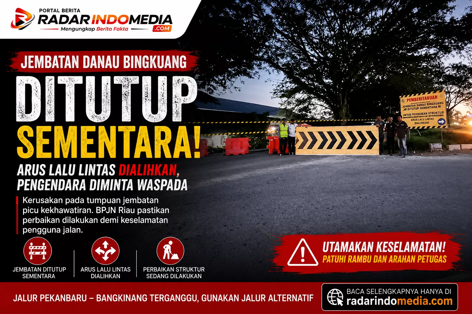 JEMBATAN DANAU BINGKUANG DITUTUP!  Jalur Pekanbaru–Bangkinang Dialihkan, Kerusakan Struktur Picu Kekhawatiran Pengendara