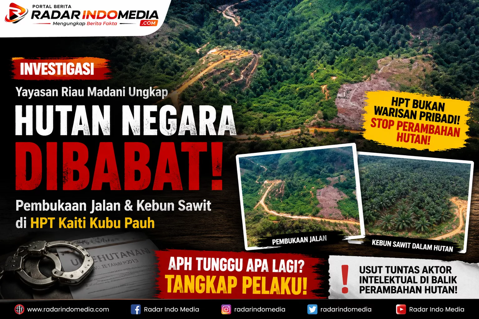 HPT Kaiti Kubu Pauh Dibabat, APH Tunggu Apa Lagi? Publik Desak Tangkap Pelaku dan Aktor di Balik Perambahan Hutan