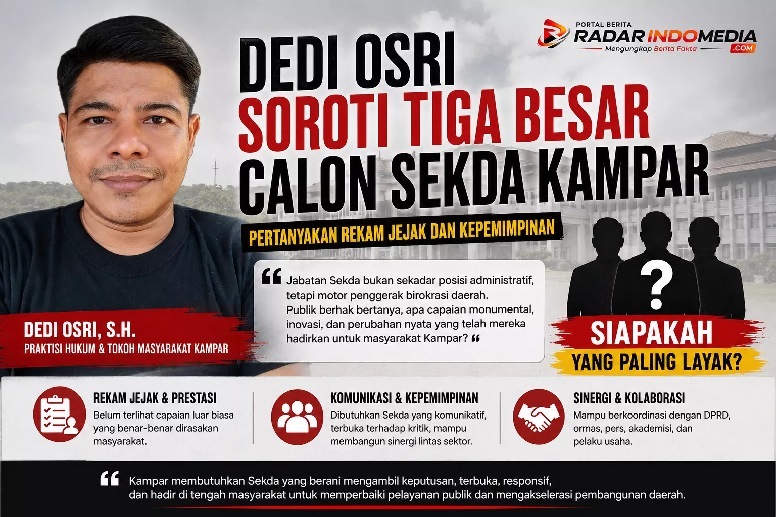 Dedi Osri Soroti Tiga Besar Calon Sekda Kampar, Pertanyakan Rekam Jejak dan Kepemimpinan