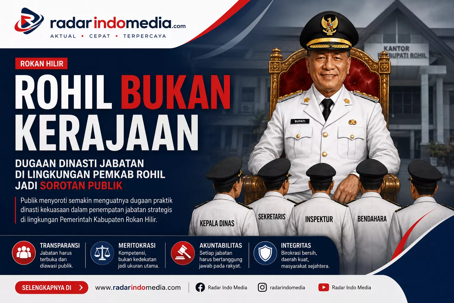 Dugaan Dinasti Jabatan di Lingkungan Pemkab Rohil Jadi Sorotan Publik