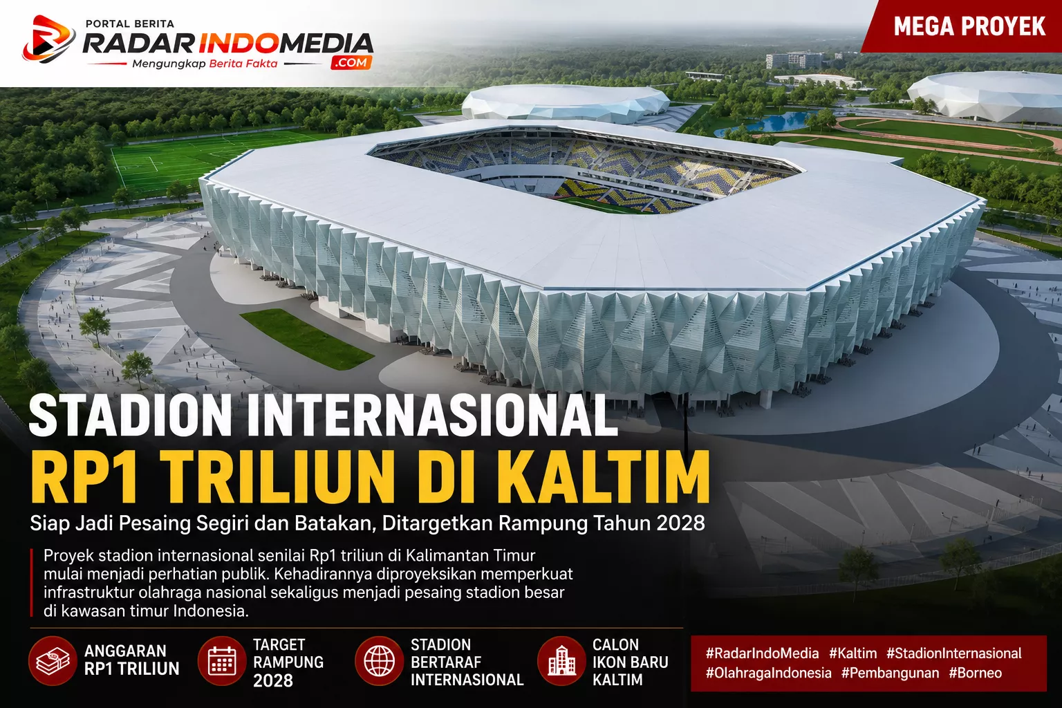STADION INTERNASIONAL RP1 TRILIUN BAKAL BERDIRI DI KALTIM, SIAP TANTANG SEGIRI DAN BATAKAN