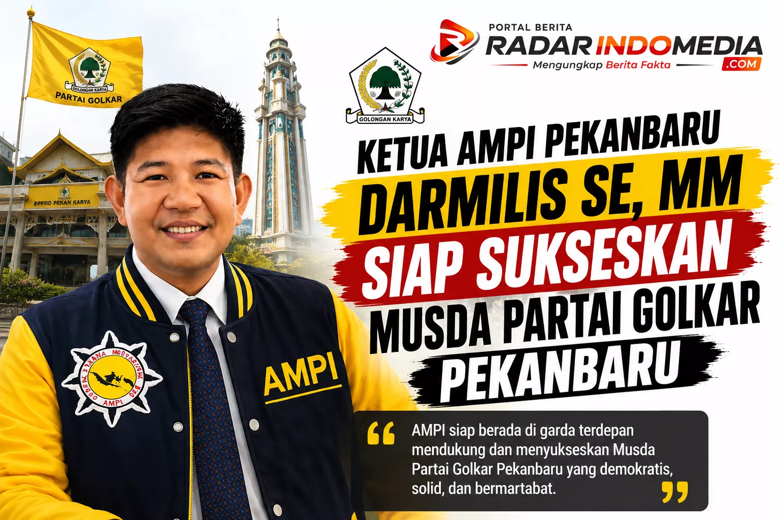 Ketua AMPI Pekanbaru Darmilis, SE., M.M. Siap Sukseskan Musda Partai Golkar Kota Pekanbaru