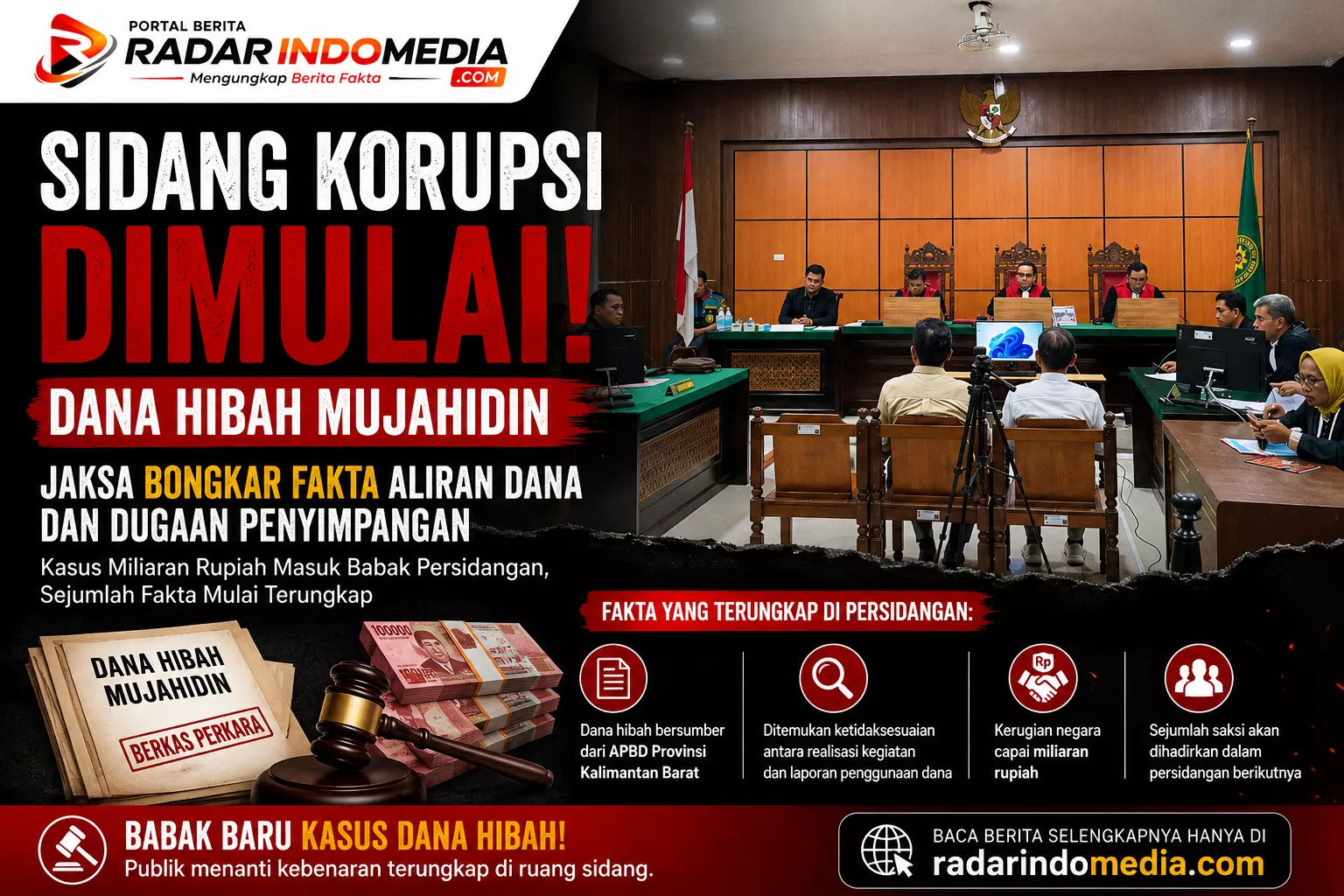 SIDANG KORUPSI DANA HIBAH MUJAHIDIN DIMULAI!  Jaksa Bongkar Aliran Dana dan Dugaan Penyimpangan, Fakta-Fakta Mulai Terkuak di Pengadilan