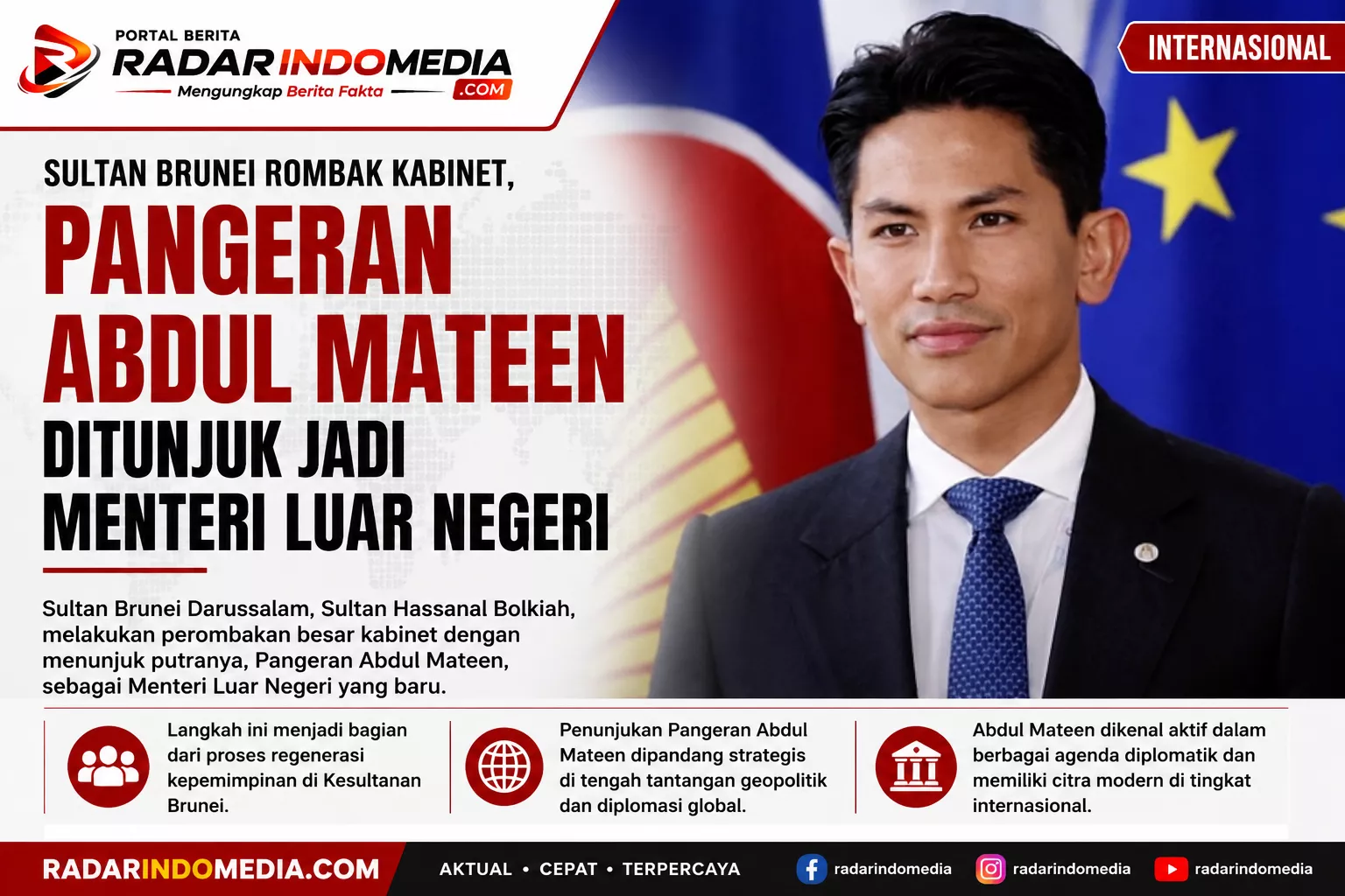 SULTAN BRUNEI LAKUKAN RESHUFFLE BESAR, PANGERAN ABDUL MATEEN DIPERCAYA PEGANG DIPLOMASI NEGARA