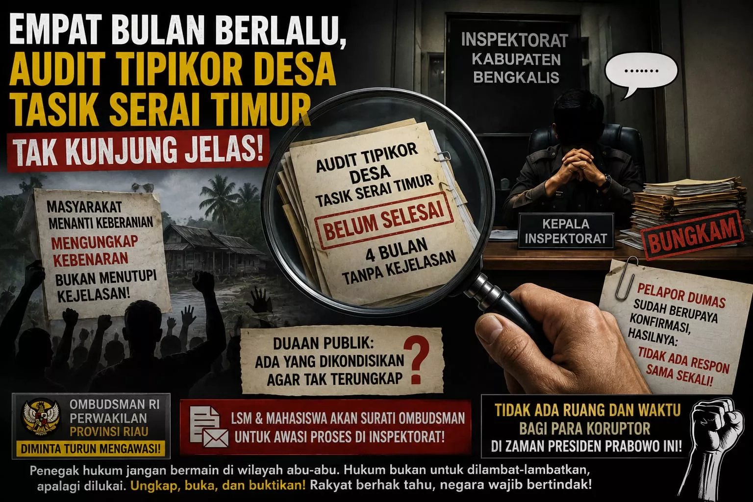 Empat Bulan Berlalu, Audit Dugaan Tipikor   Desa Tasik Serai Timur Belum Jelas, Publik Minta Ombudsman RI Turun Mengawasi