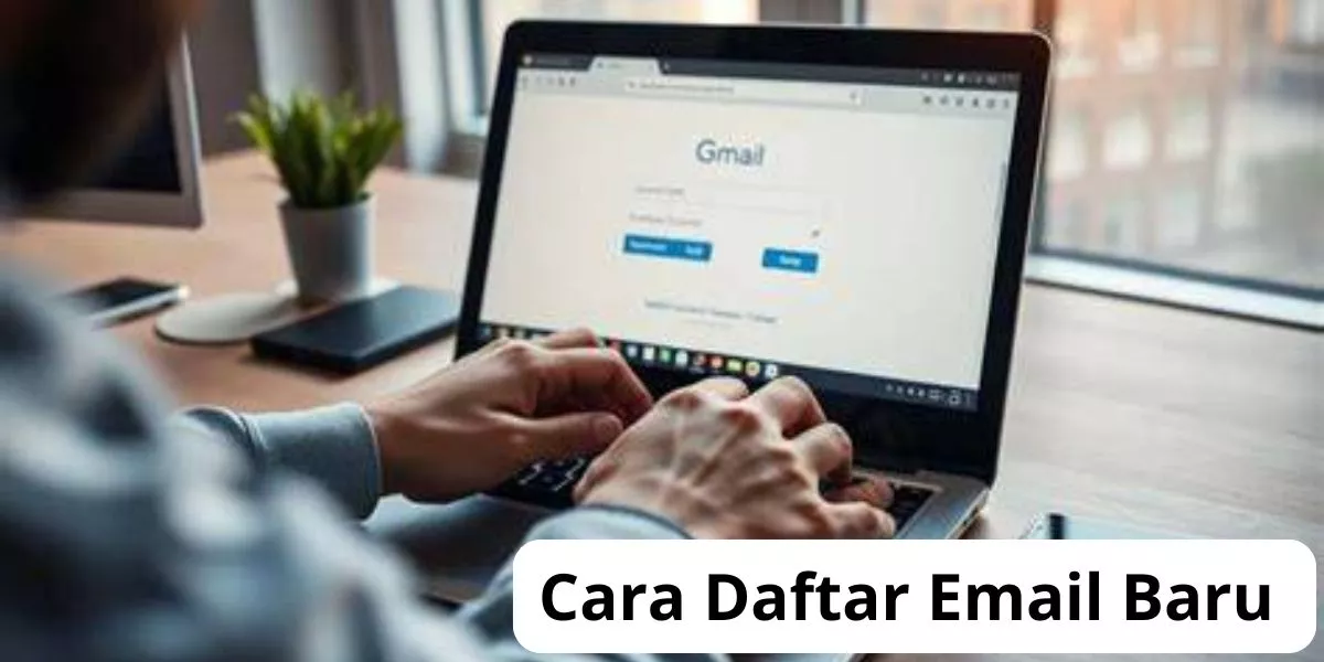 Panduan Membuat Akun Email Baru di Gmail, Outlook, Yahoo, dan Layanan Profesional