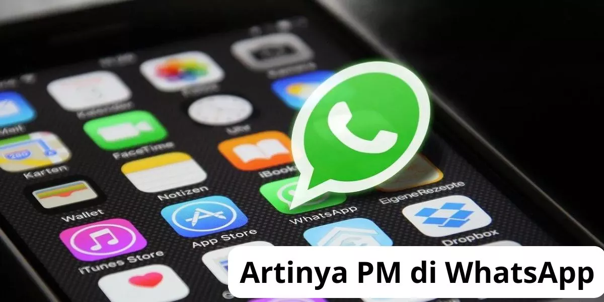 Arti PM di WhatsApp, Singkatan yang Sering Dipakai Pengguna
