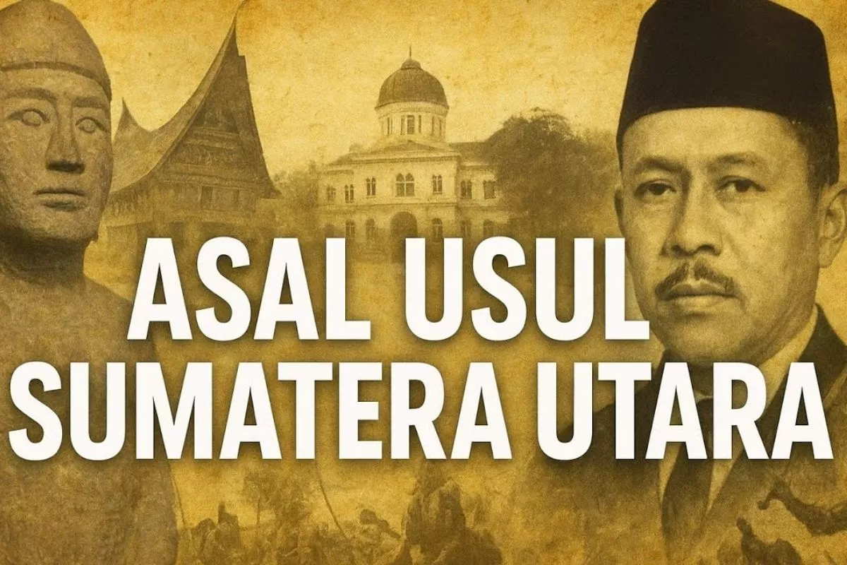 Asal Usul Nama Sumatera Utara dan Sejarah Pembentukannya